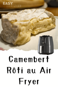 Camembert Rôti au Air Fryer Une Recette Gourmande et Facile