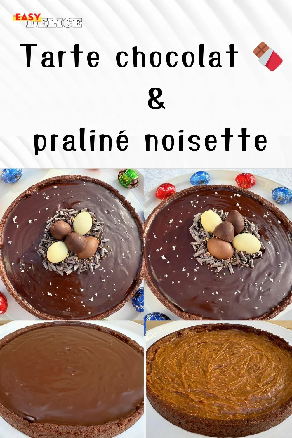 Tarte Chocolat & Praliné Noisette