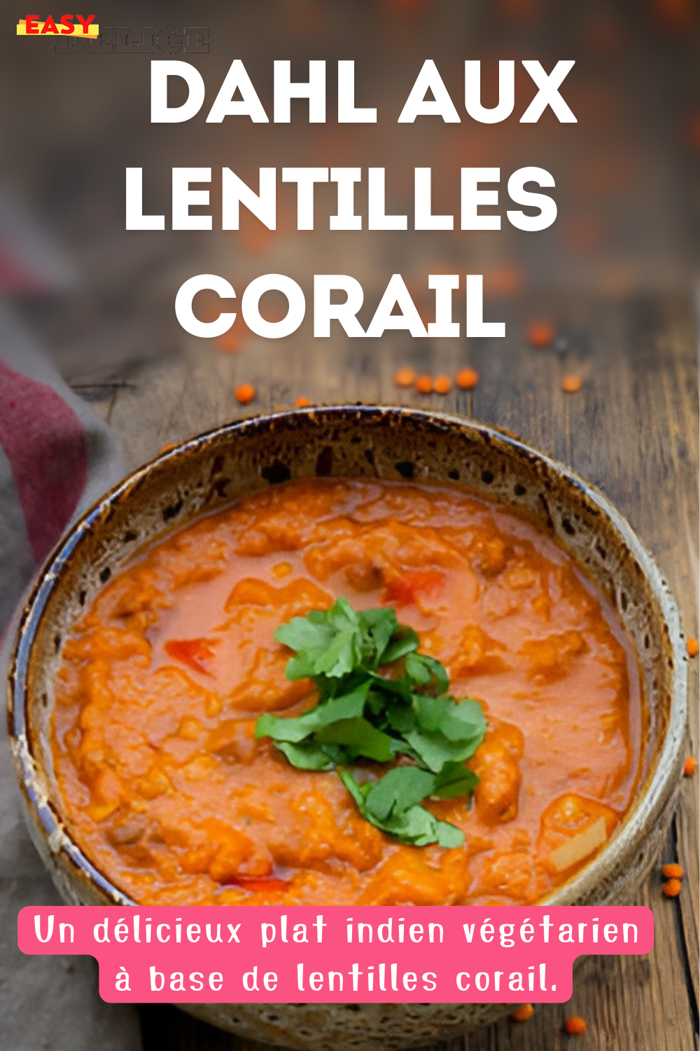 Dahl de lentilles corail - Recette indienne