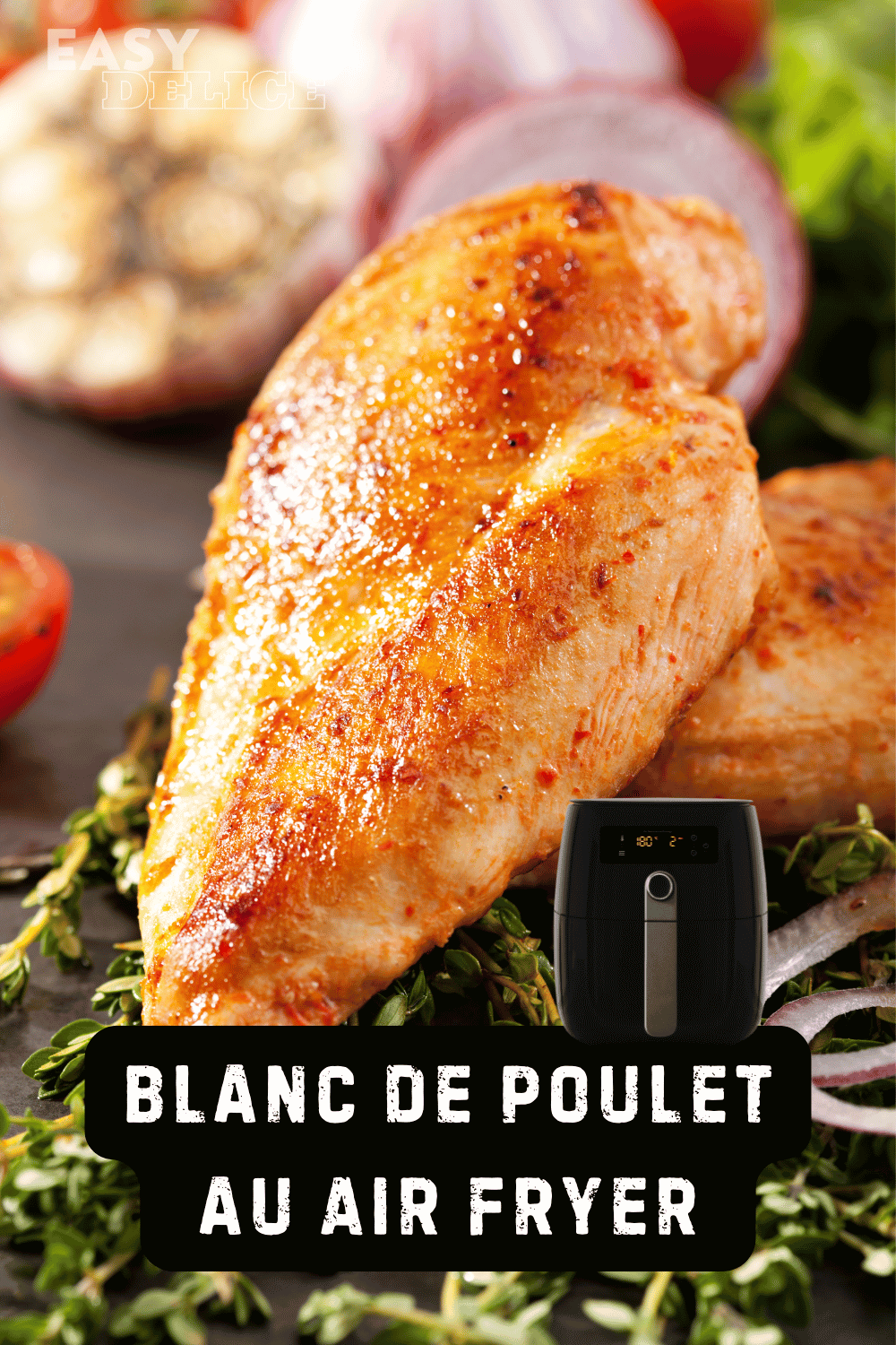 Blanc de Poulet au Air Fryer 