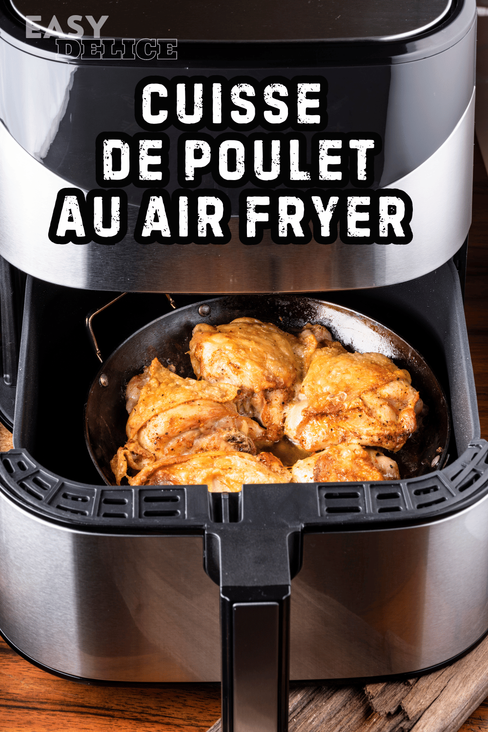 Cuisse de poulet au Airfryer