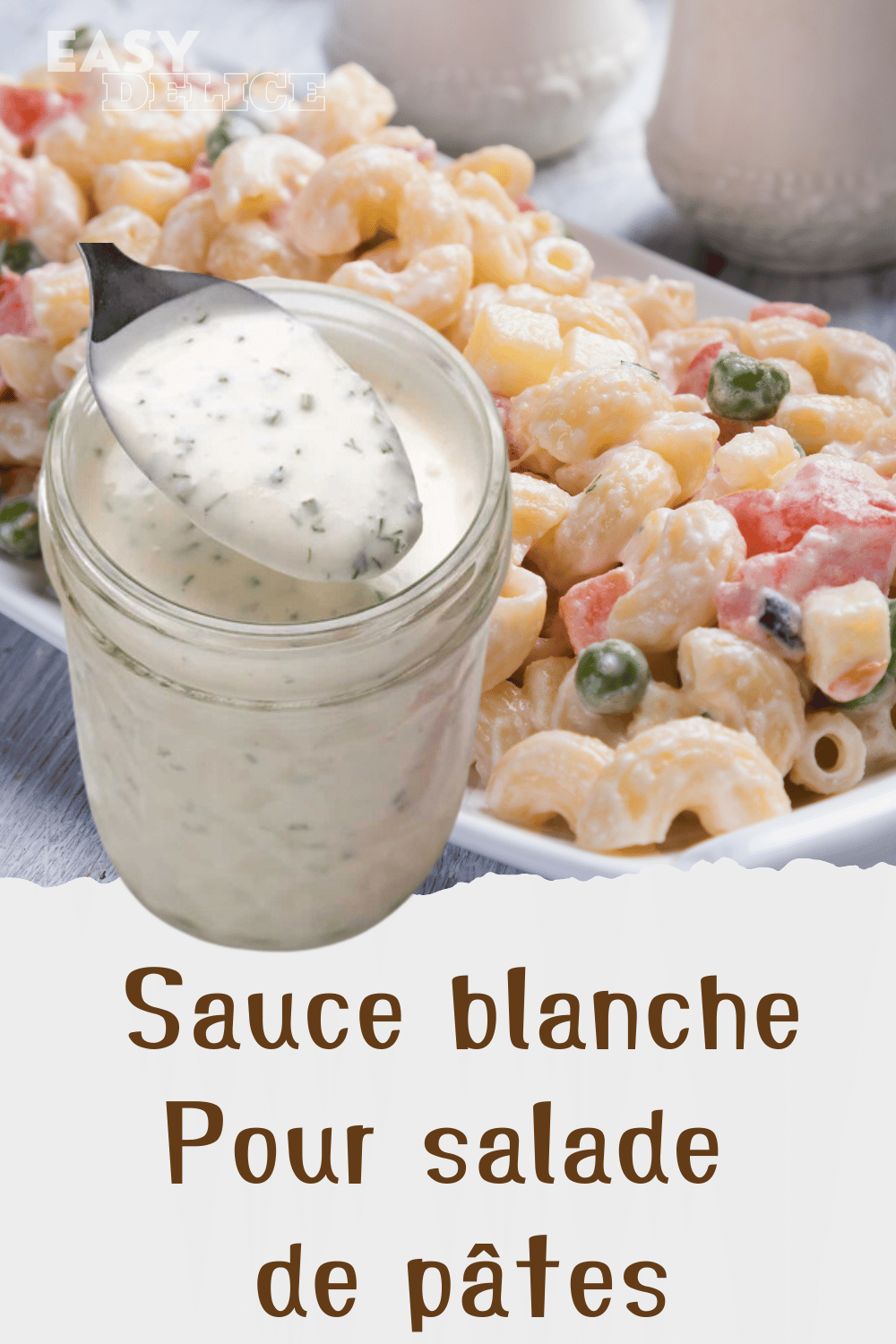 Sauce blanche Pour 
salade de pâtes