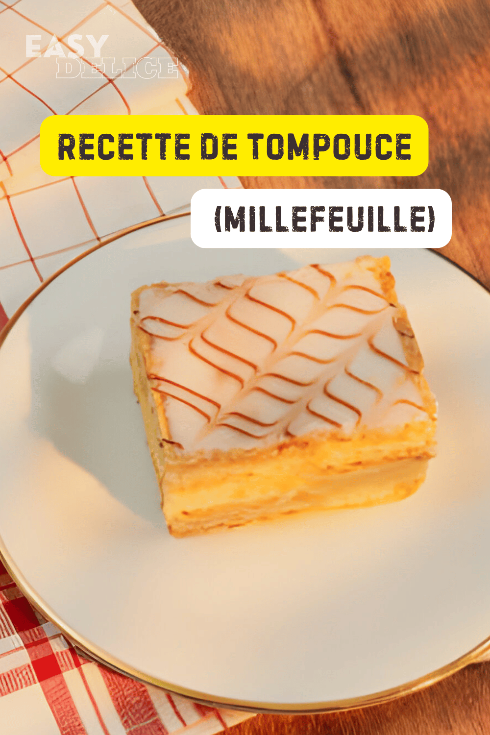 Recette de Tompouce (Millefeuille)