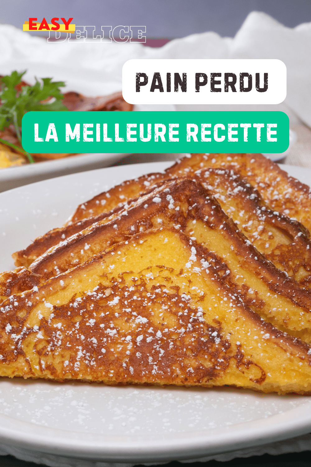 Pain perdu : la meilleure recette