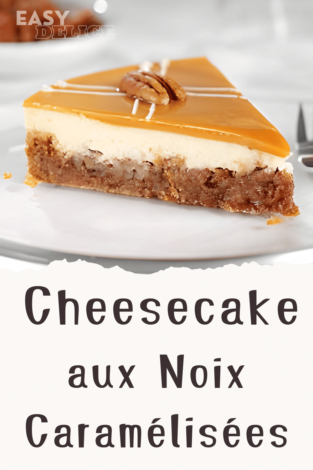 Cheesecake aux Noix Caramélisées