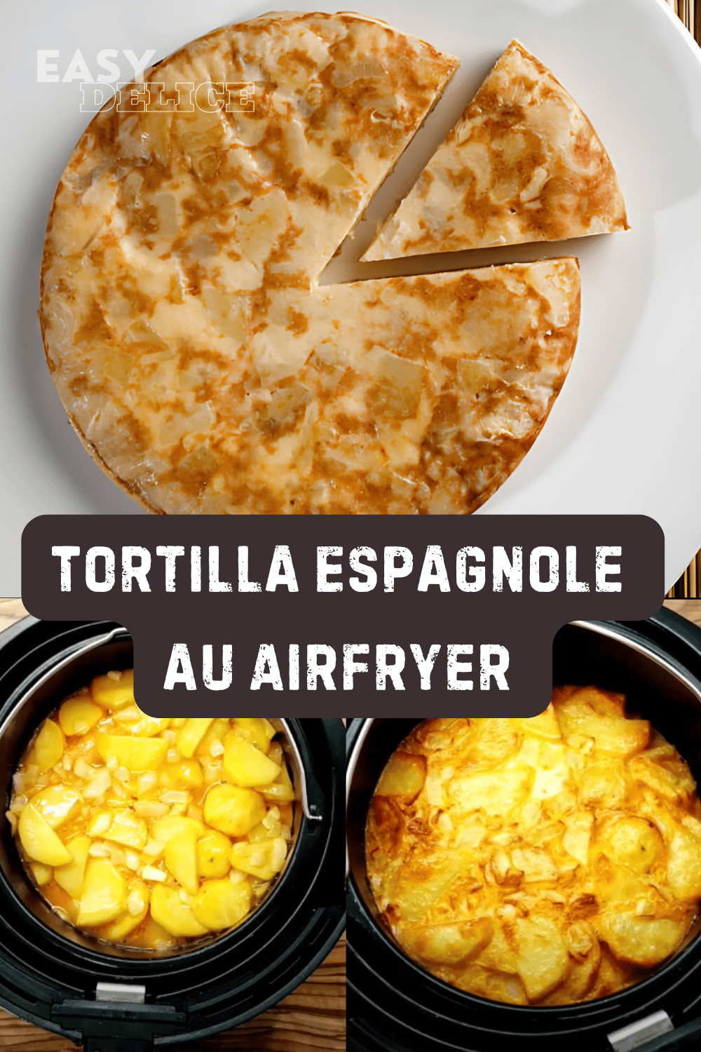 Tortilla Espagnole 
au Airfryer 
