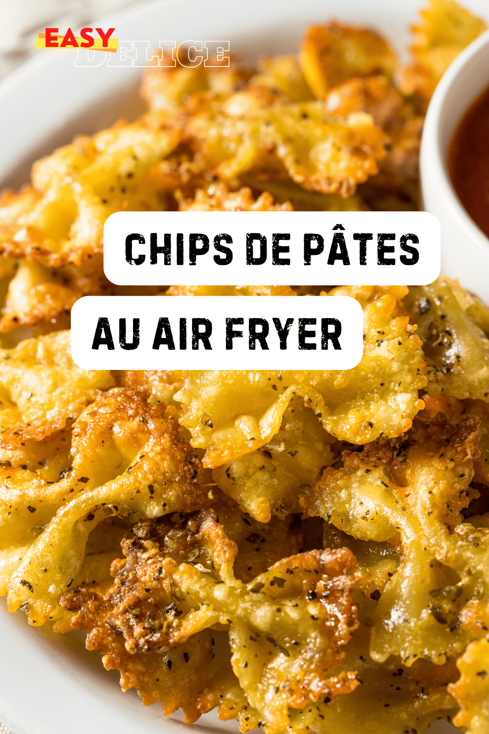 Chips de Pâtes Croustillantes au Airfryer