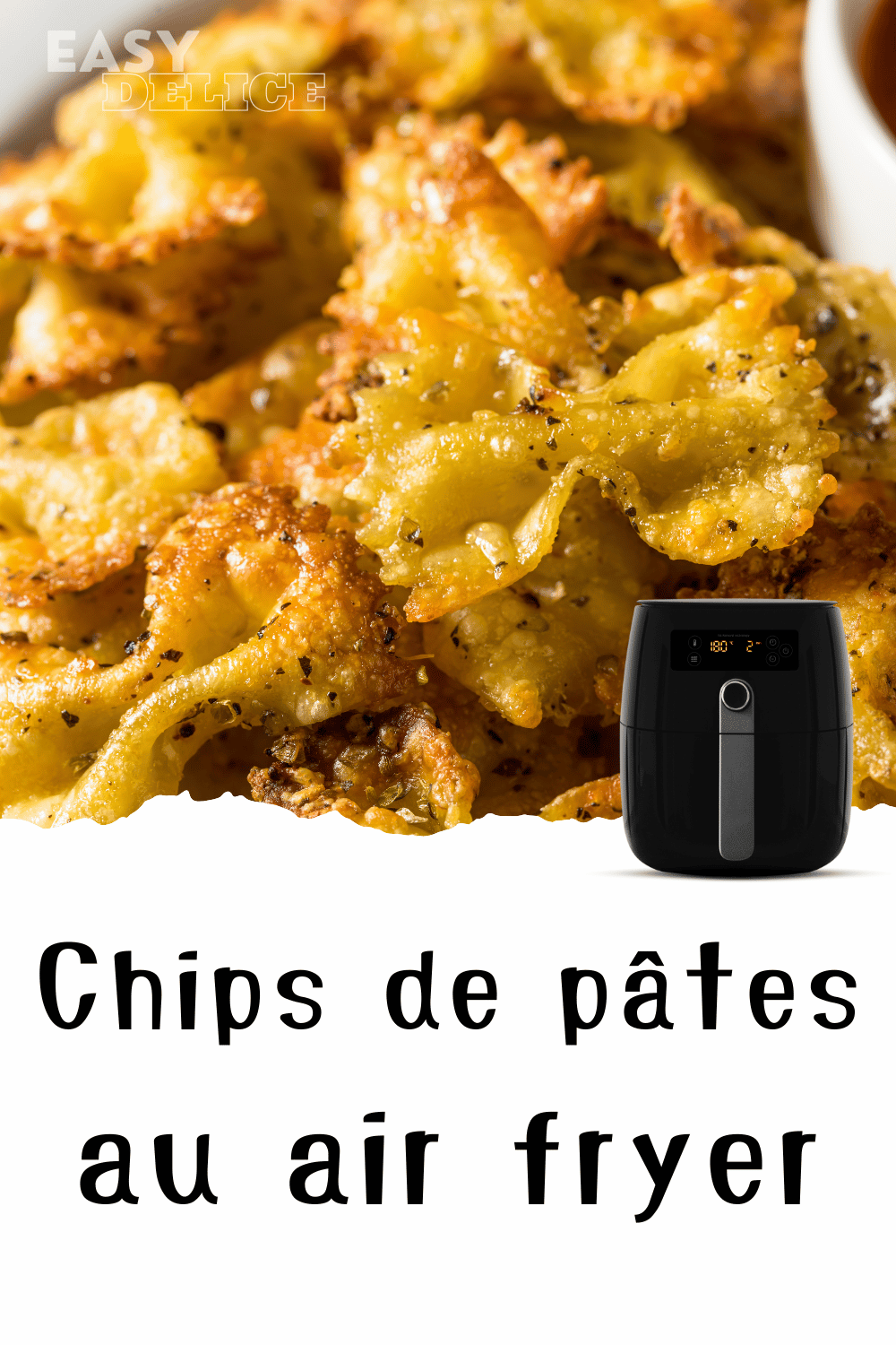 Chips de Pâtes Croustillantes au Airfryer