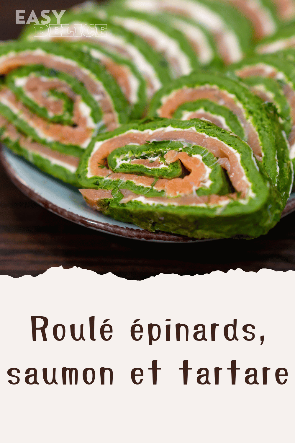 Roulé épinards, saumon et tartare