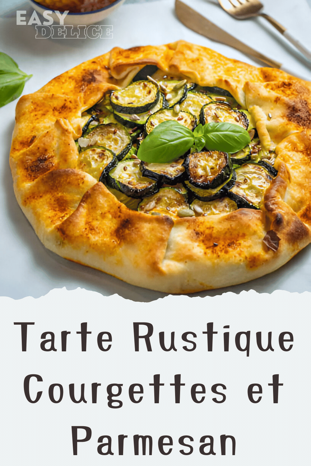 Tarte Rustique Courgettes et Parmesan