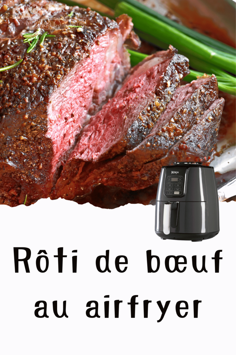 Rôti de Bœuf au Air Fryer Une Recette Facile et Savoureuse EasyDélice Recettes Faciles et
