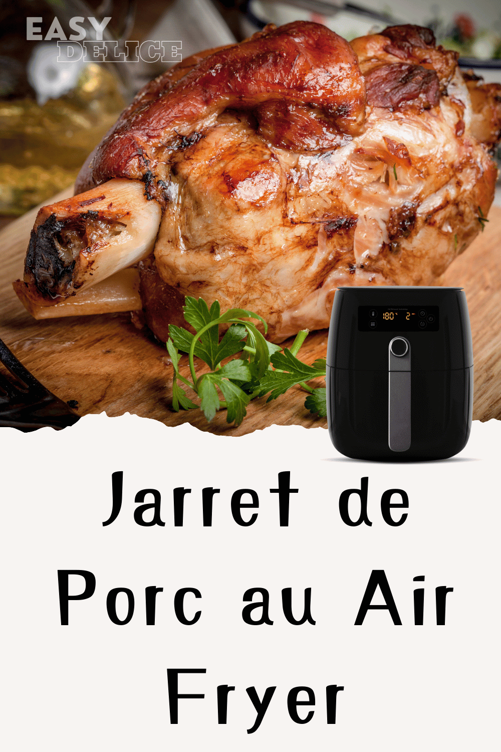 Jarret de porc rôti au Air Fryer, doré et servi avec des légumes grillés.