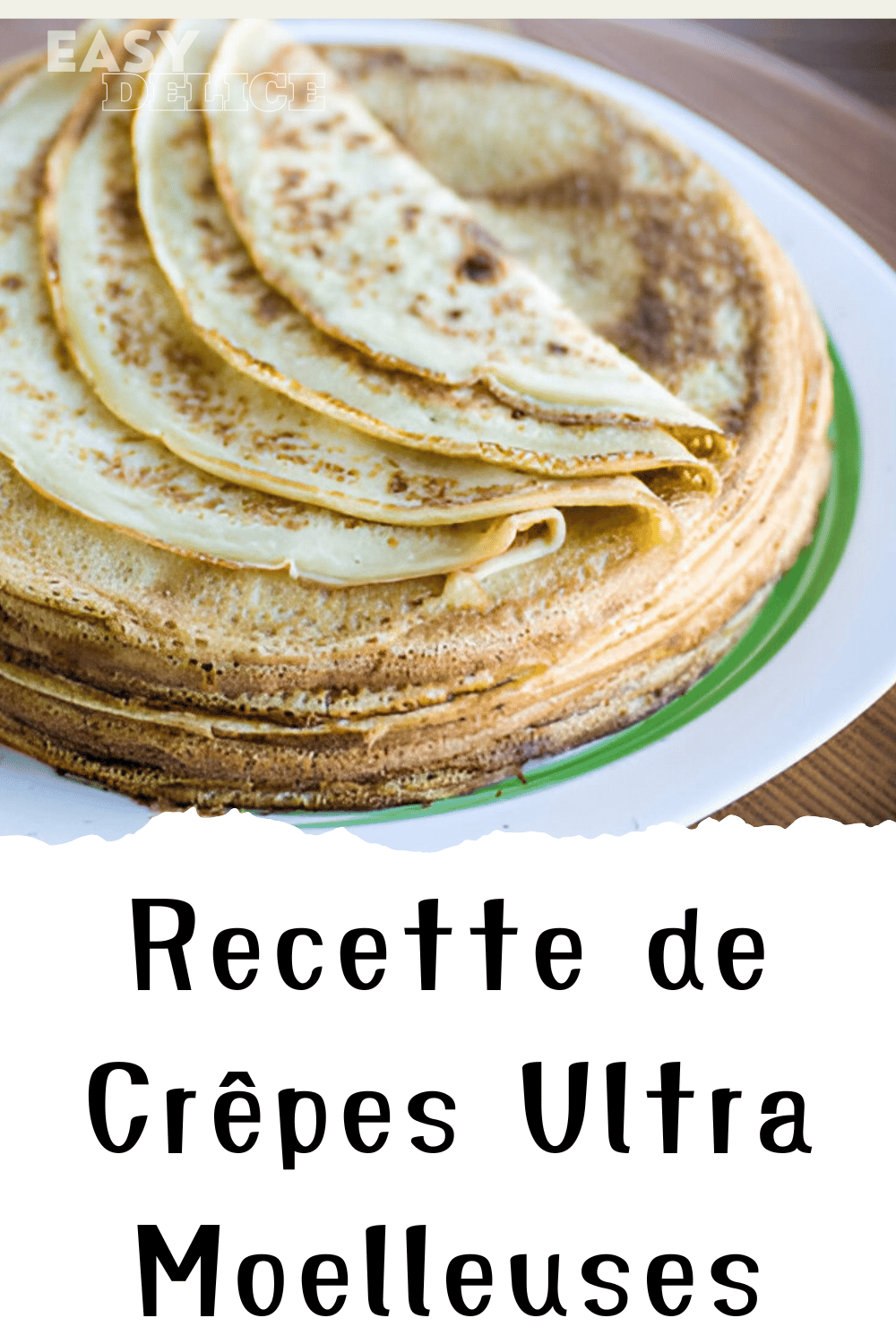 Recette de Crêpes Ultra Moelleuses