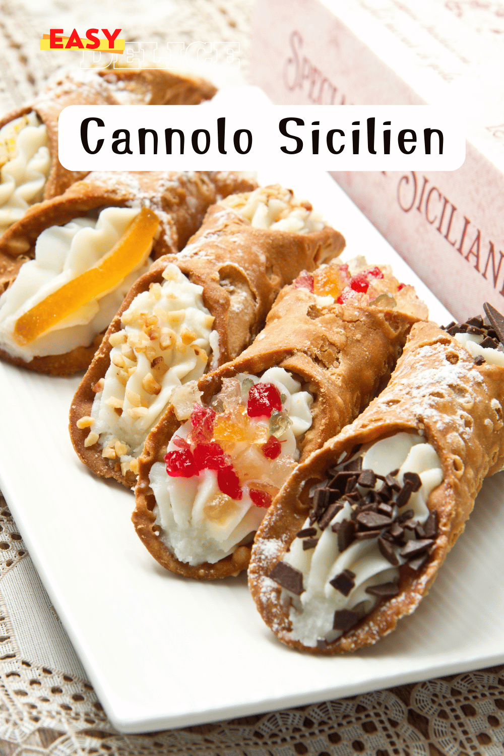 Cannolo sicilien recette authentique avec une garniture crémeuse et croustillante.