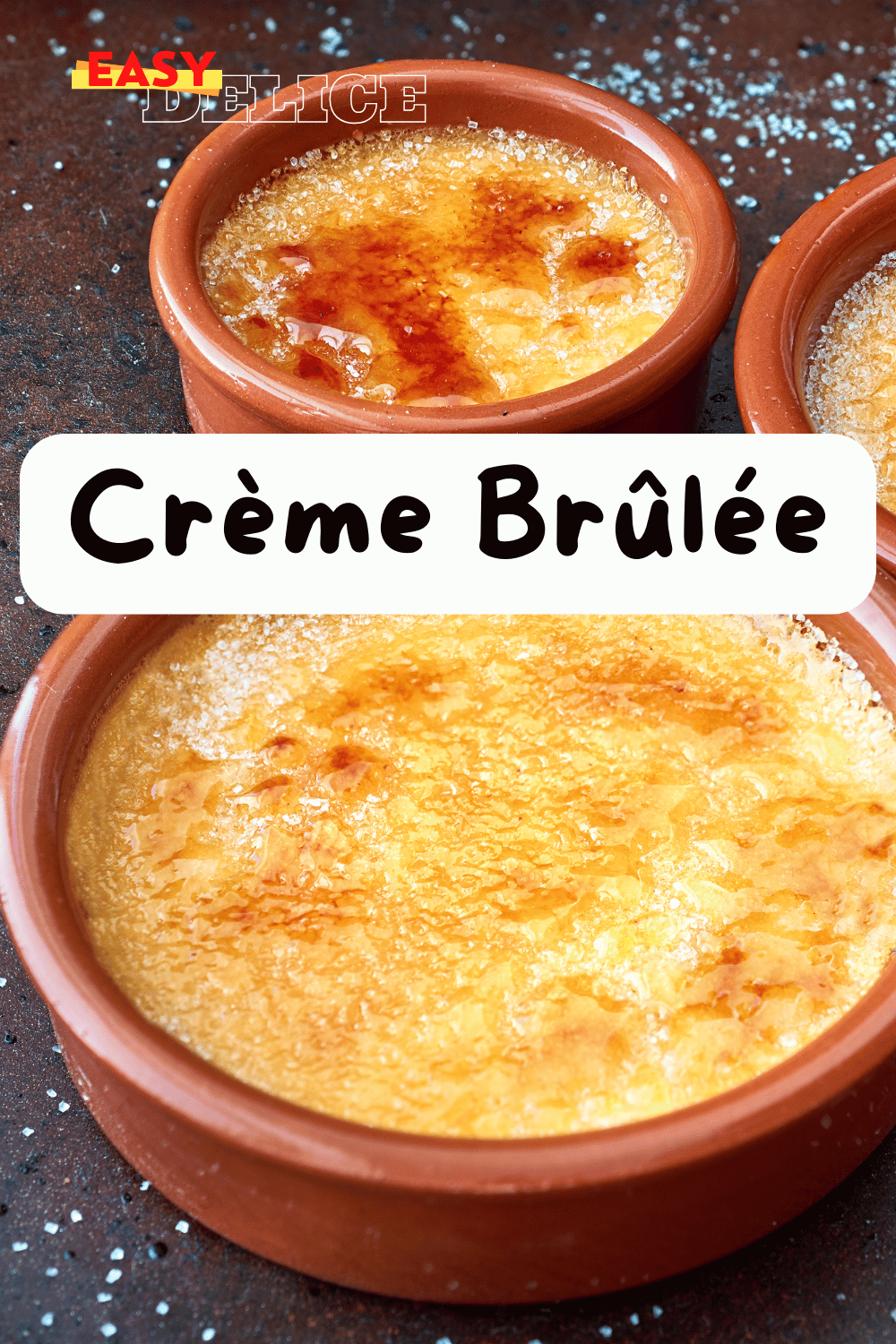 Crème brûlée maison avec une croûte dorée et caramélisée parfaitement réalisée