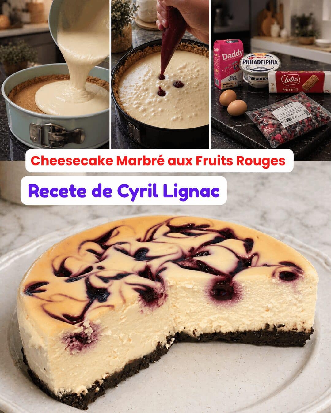 Cheesecake Marbré aux Fruits Rouges de Cyril Lignac
