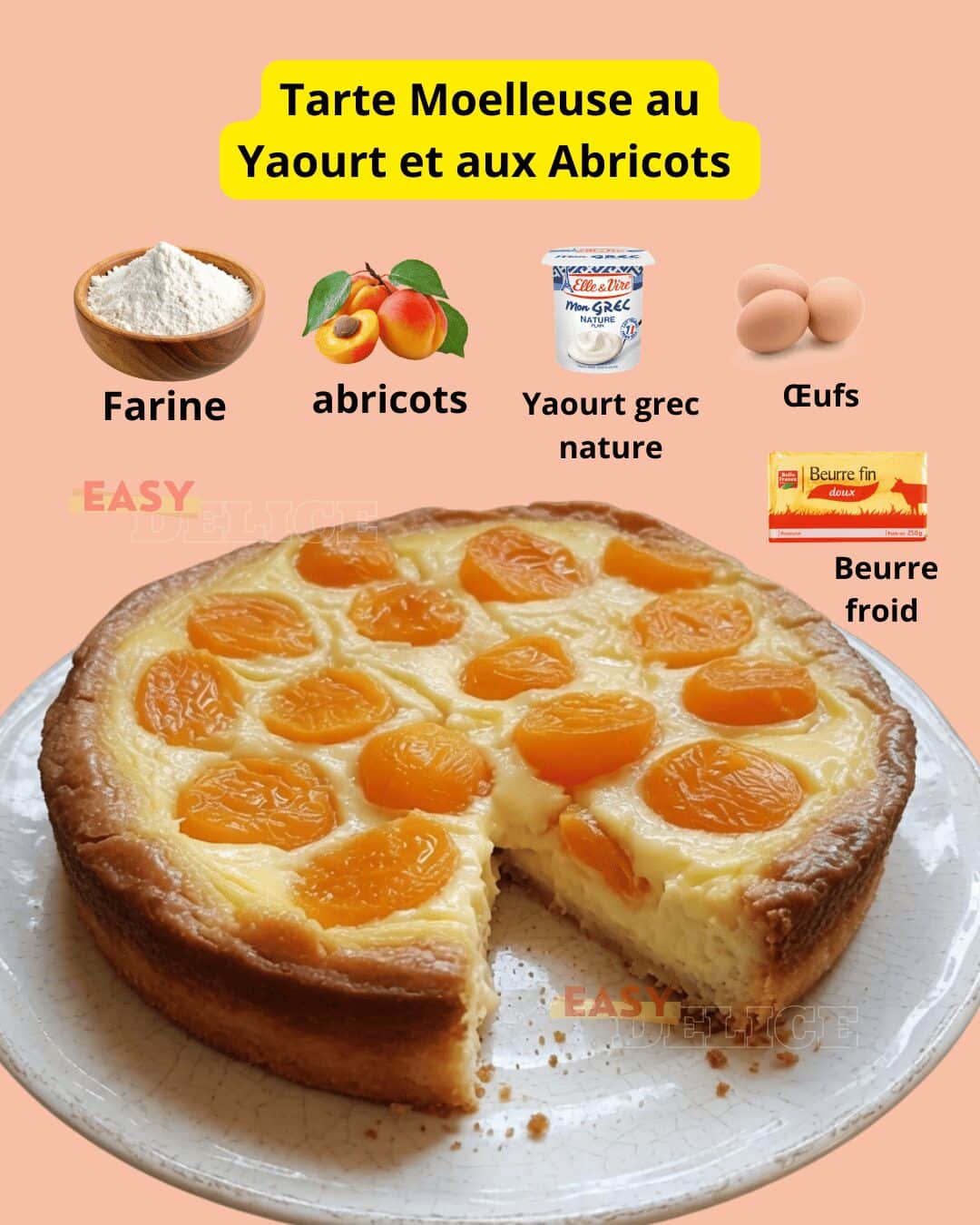 Tarte Moelleuse au Yaourt et aux Abricots