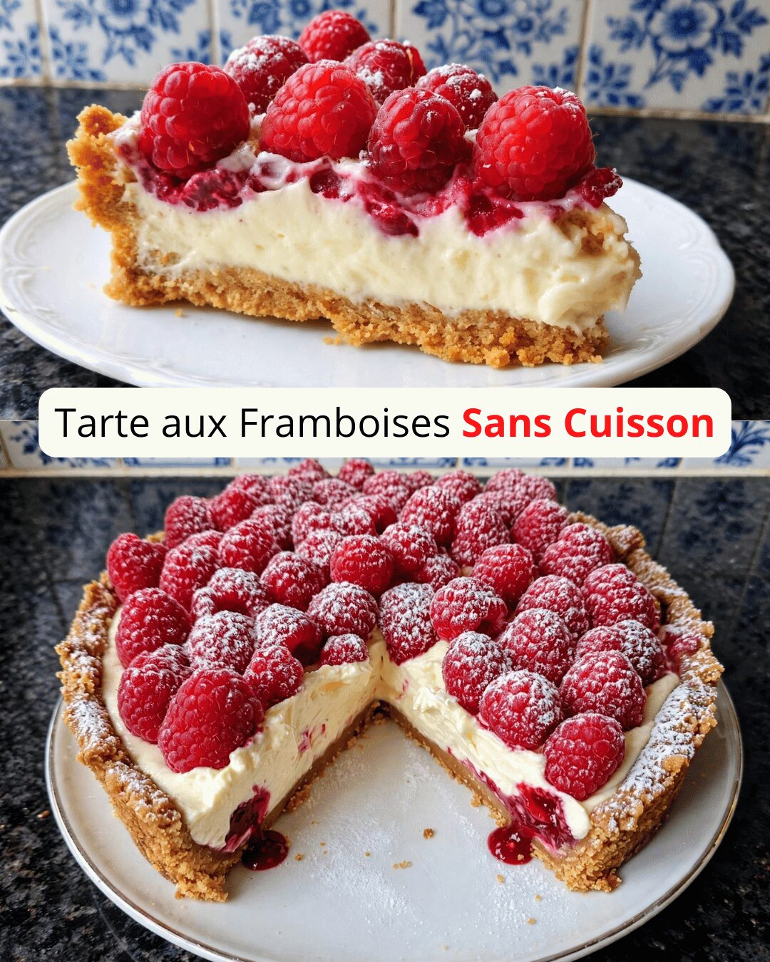 Tarte aux Framboises Sans Cuisson