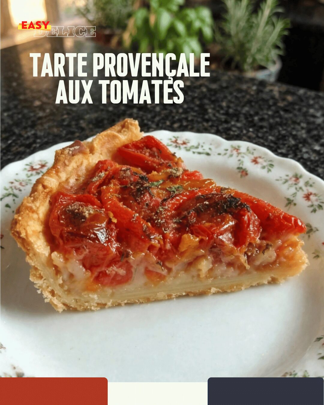 Tarte Provençale aux Tomates
